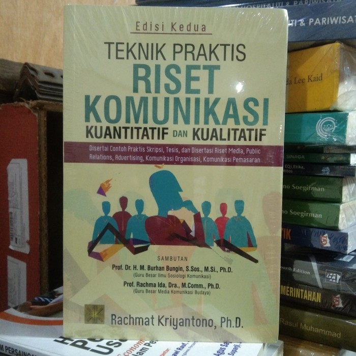 

TEKNIK PRAKTIS RISET KOMUNIKASI KUANTITATIF DAN KUALITATIF EDISI KEDUA
