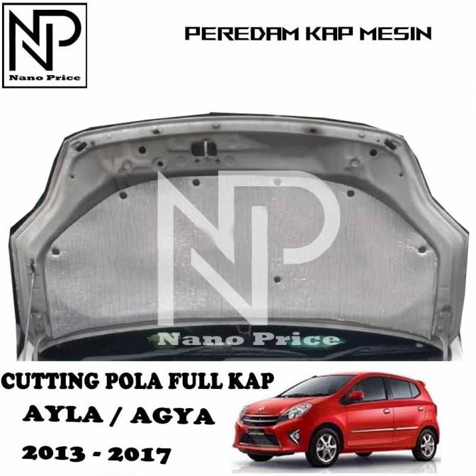 PEREDAM PANAS KAP MESIN MOBIL AYLA / AGYA 2013 - 2017  FULL KAP RESTOCK