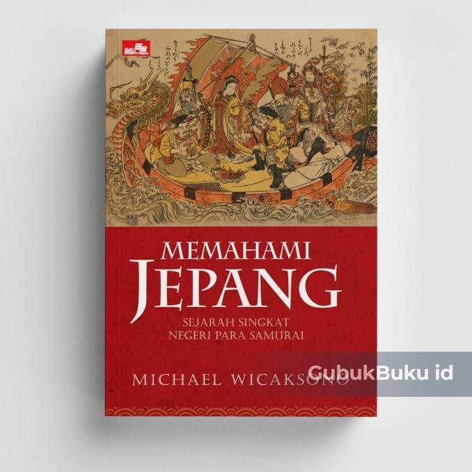 

New (GRAMEDIA) Buku Memahami Jepang - Sejarah Singkat Negeri Para Samurai