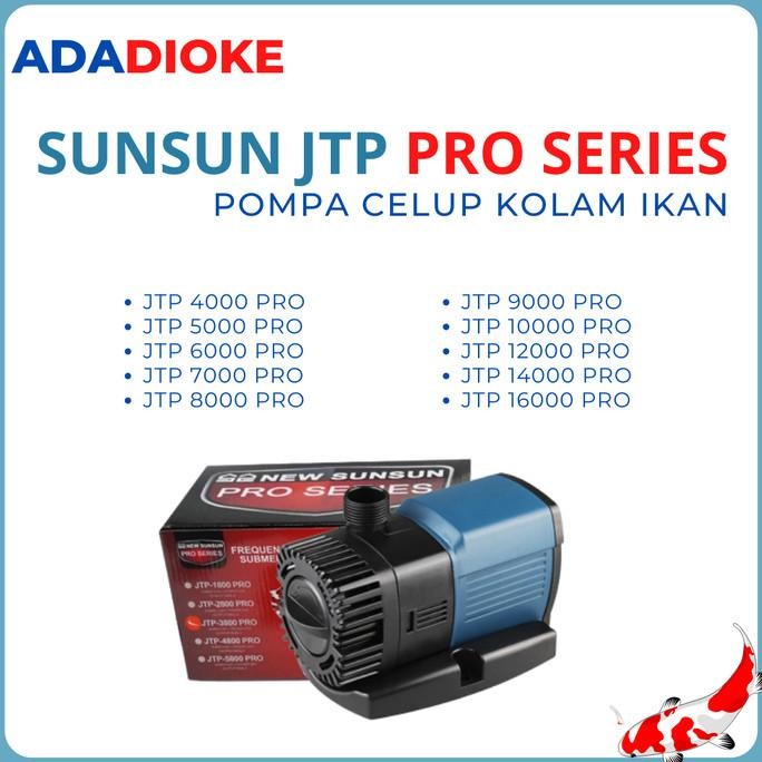 SUNSUN JTP 4000/5000/6000/7000/8000/9000 PRO POMPA CELUP KOLAM IKAN