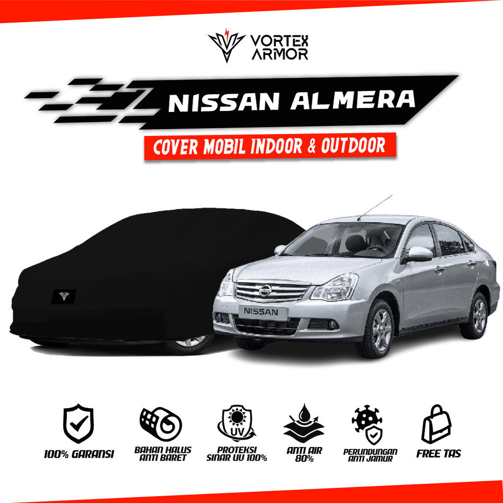 Cover Mobil Nissan Almera Sedan / Sarung Mobil Nissan Almera  / Tutup Nissan Almera
