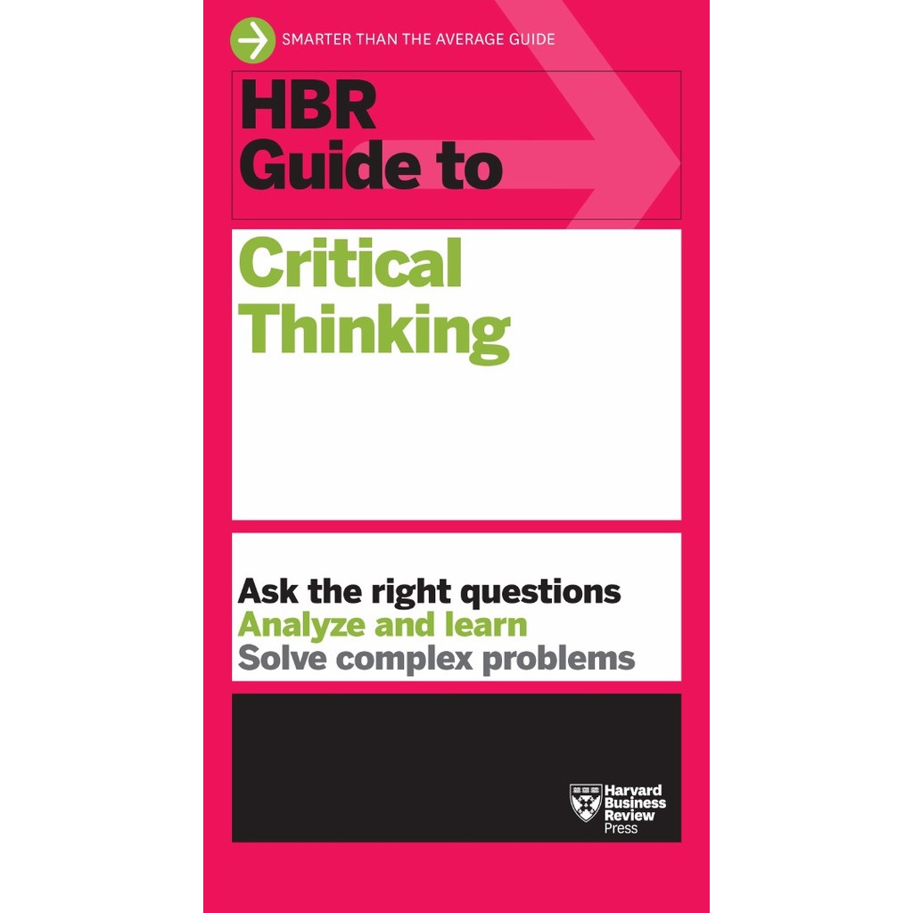 

HBR Guide to Critical Thinking ( D )