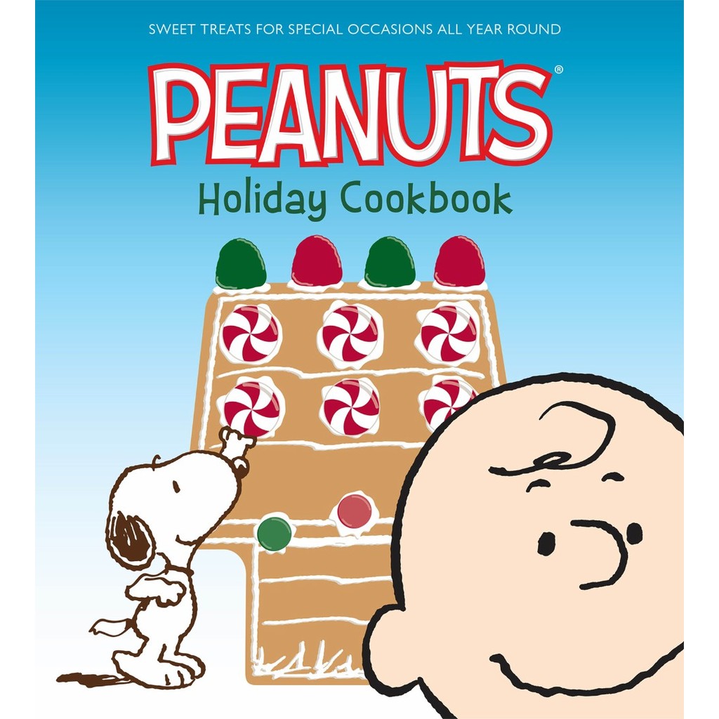 

Peanuts Holiday Cookbook - Sweet Treats for Special Occasions All Year Round ( D )