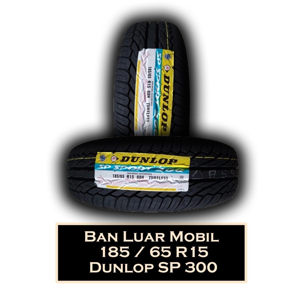 BAN LUAR DUNLOP ERTIGA,GRAND LIVINA 185 / 65 HR 15 SP 300 -67563-