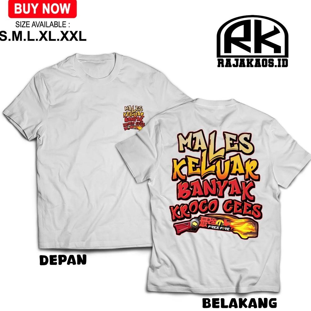 CR - RajaKaos.ID KAOS DEWASA FF MALES KELUAR BANYAK KROCO CEES VERSI SG OPM BAJU FF PREMIUM COWOK CE