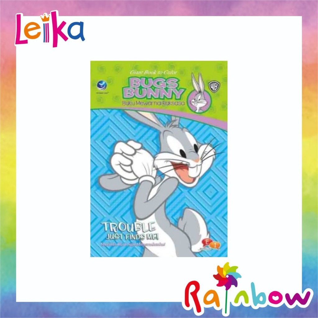 Buku Mewarnai Raksasa: Giant Book To Color Bugs Bunny, Trouble Just Finds Me