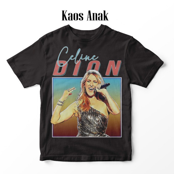 KAOS DEWASA DAN ANAK DISTRO CELINE DION 005