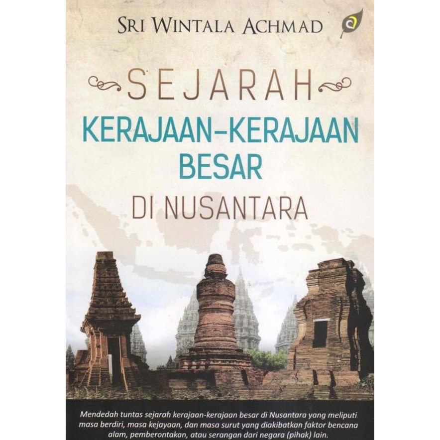 

Buku Sejarah Kerajaan-Kerajaan Besar Di Nusantara ABD