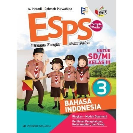 

ESPS BAHASA INDONESIA 3 UNTUK SD MI KELAS III K13 ERLANGGA