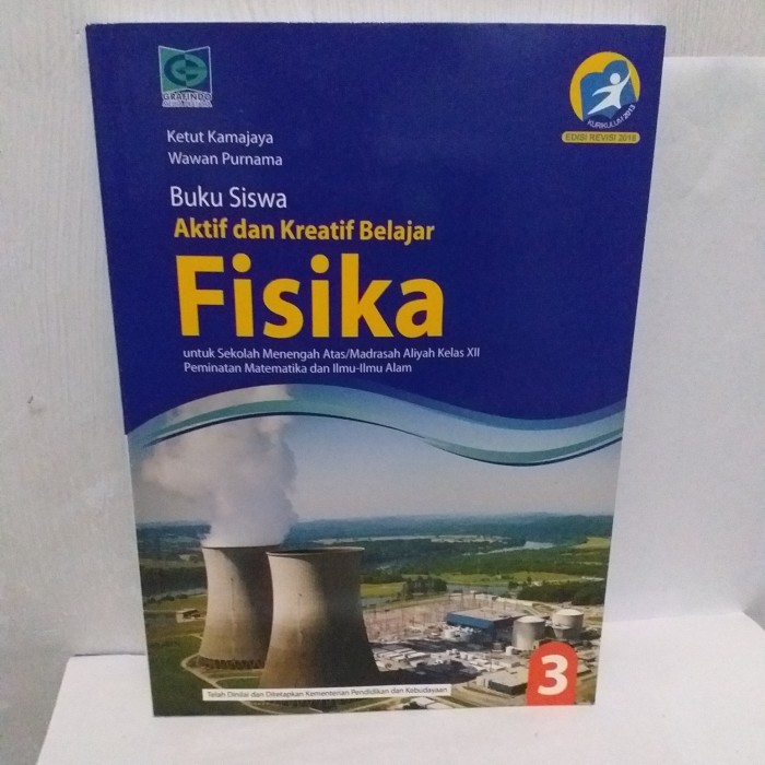 

Buku Siswa Aktif dan Kreatif Belajar Fisika kelas 12 SMA K13 Grafindo