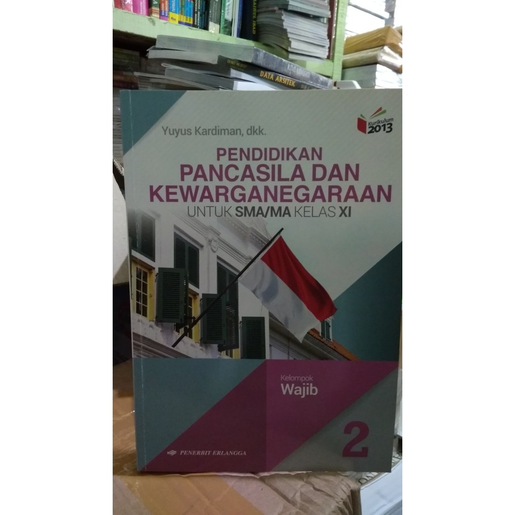 

PENDIDIKAN PANCASILA DAN KEWARGANEGARAAN 2 SMA/MA KELAS XI ( K13N )