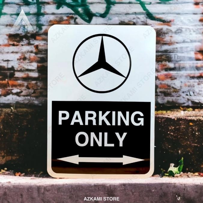 

Sign Mercedes Benz Parking Only 35cm x 50cm Plat Alumunium