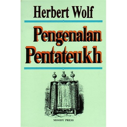 Buku Pengenalan Pentateukh - Herbert Wolf
