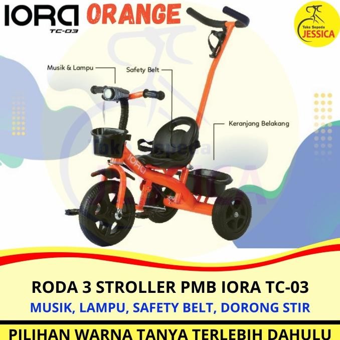 Sepeda Anak Roda 3 (Tiga) Tricycle Stroller PMB IORA TC03 - IORA TC 03