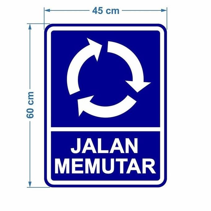 

SUPER MURAH Rambu Plang Jalan Memutar 45cm x 60cm Plat Alumunium KGS