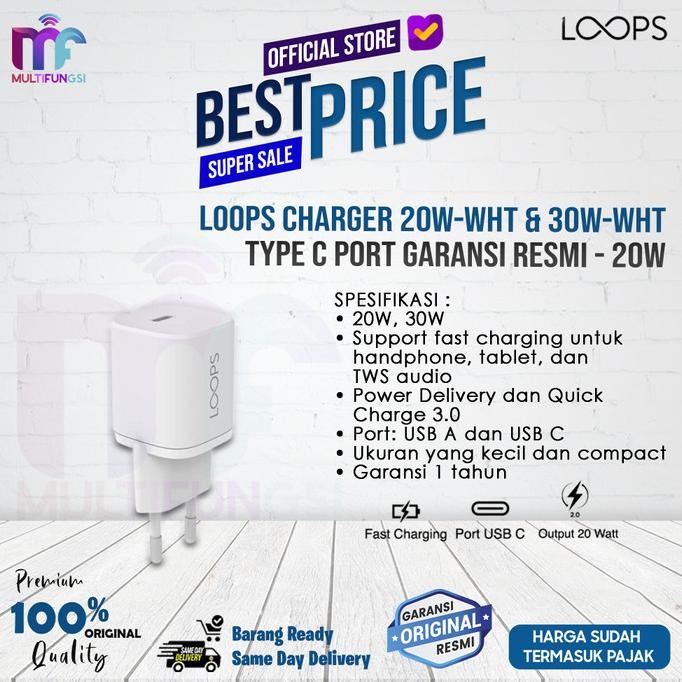 

Loops Charger 20W-WHT & 30W-WHT Type C Port Garansi Resmi