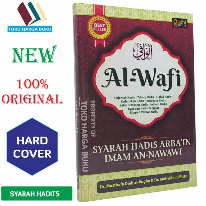 

Al-Wafi Syarah Hadis Arbain Imam An-Nawawi - Penerbit Qisthi Press