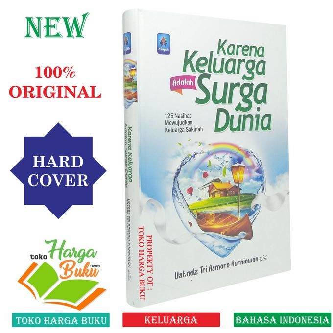 

Karena Keluarga Adalah Surga Dunia TRI ASMORO Penerbit Pustaka Arafah