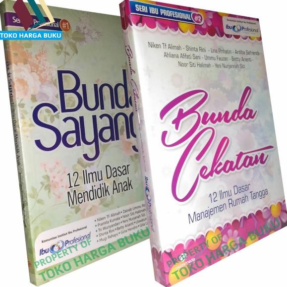 

Bunda Sayang dan Bunda Cekatan - 12 Ilmu dasa Anak dan Keluarga