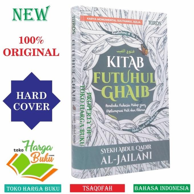 

Kitab Futuhul Ghaib Pembuka Rahasia Hidup Abdul Qadir Al-Jailani Turos