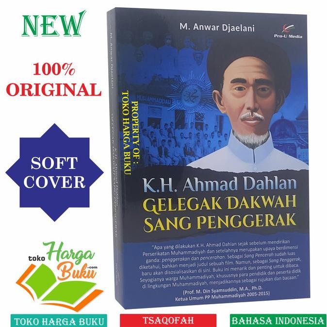 

KH Ahmad Dahlan Gelagak Dakwah Sang Penggerak Penerbit Pro-U Media