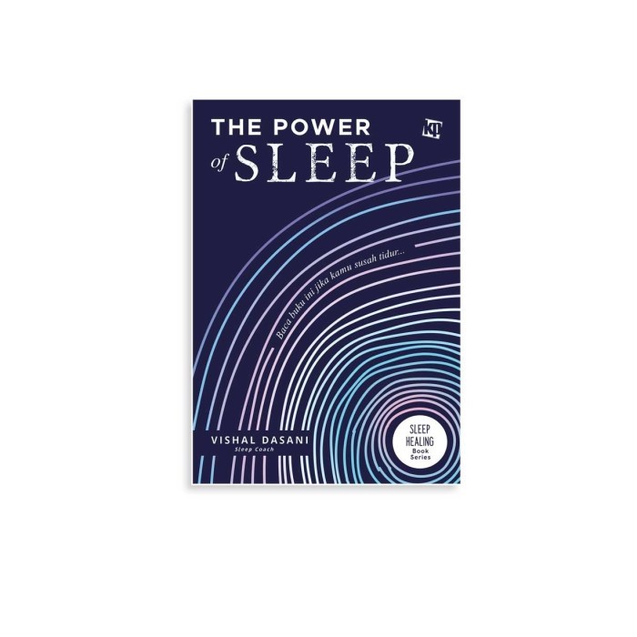 

Buku The Power Of Sleep Baca Buku Ini Jika Kamu Susah Tidur Sleep Healing Book Series Vishal Dasani
