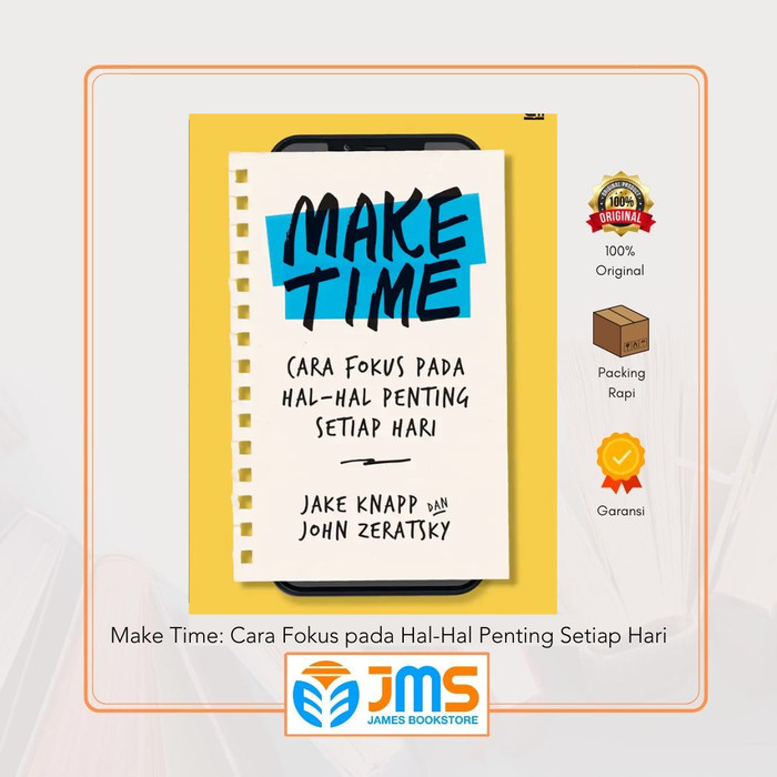 

Buku Make Time Cara Fokus pada Hal-Hal Penting Setiap Hari