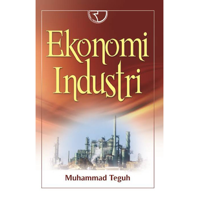 

Buku ekonomi industri oleh Muhammad teguh