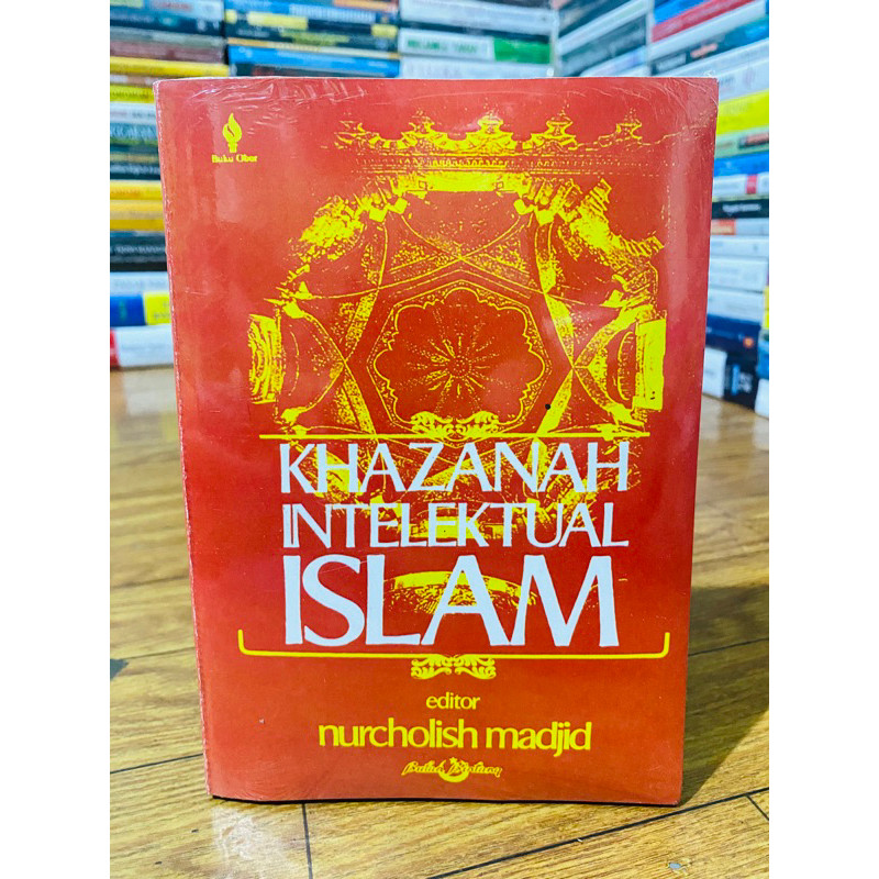

T.B.S.I. BUKU KHAZANAH INTELEKTUAL ISLAM - NURCHOLISH MADJID