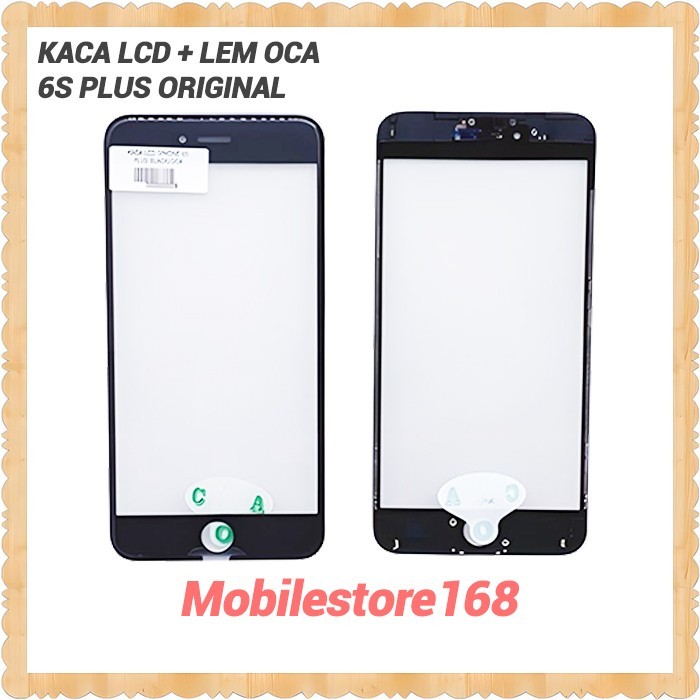 KACA LCD IPHONE 6S PLUS/ LEM OCA / ORIGINAL