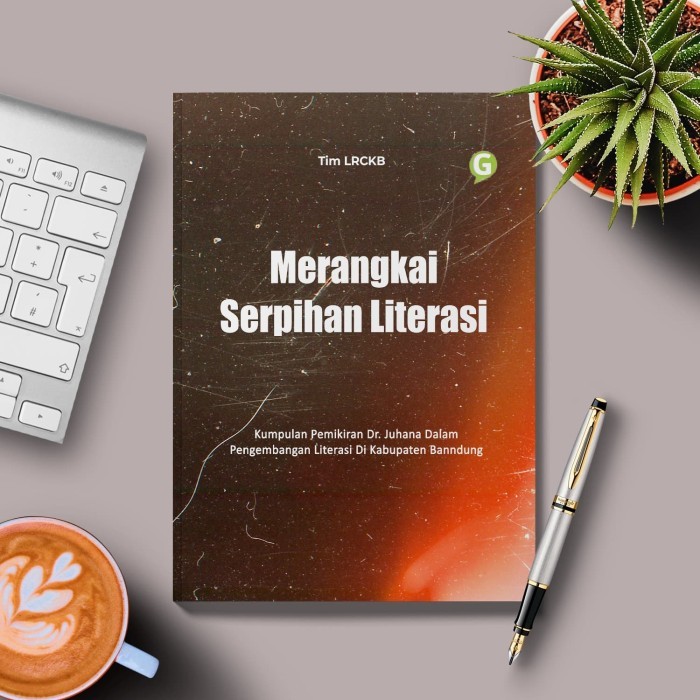 

Merangkai Serpihan Literasi