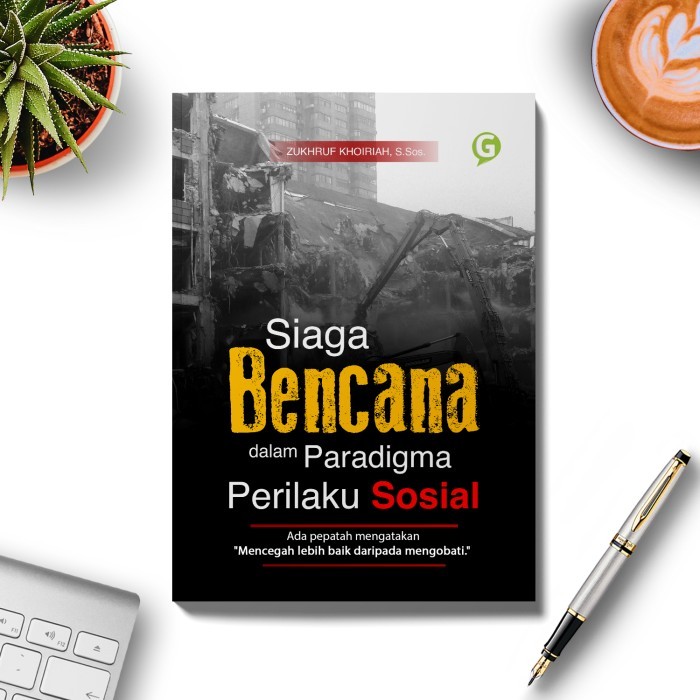 

Buku Sosial Siaga Bencana Dalam Paradigma Perilaku Sosial Guepedia