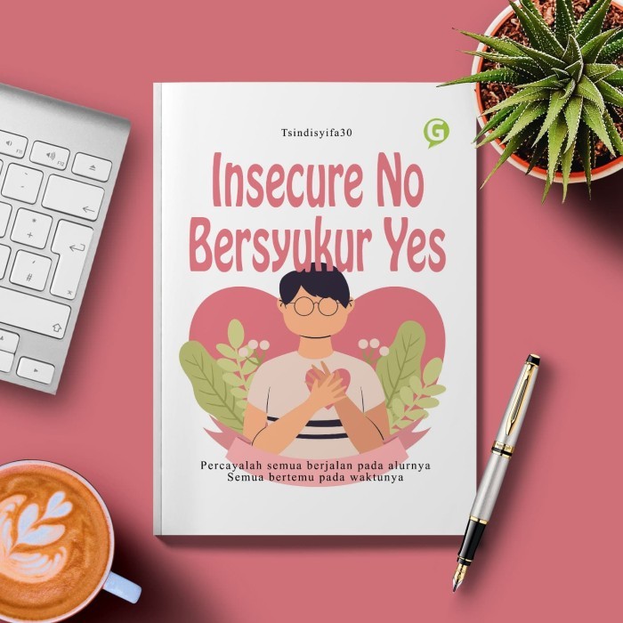 

Insecure No, Bersyukur Yes