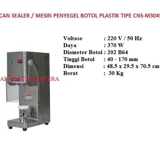 CAN SEALER / MESIN PENYEGEL BOTOL PLASTIK TIPE CNS-M304S / CNS M304S ORIGINAL DAN TERPERCAYA