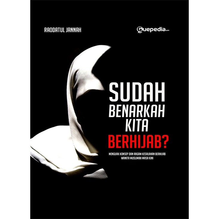 

Sudah Benarkah Kita Berhijab 