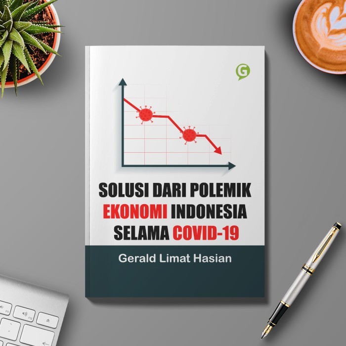 

Buku Solusi Dari Polemik Ekonomi Indonesia Selama Covid-19 Guepedia