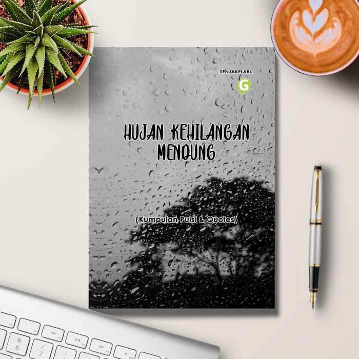 

Hujan Kehilangan Mendung (Kumpulan Puisi & Quotes)
