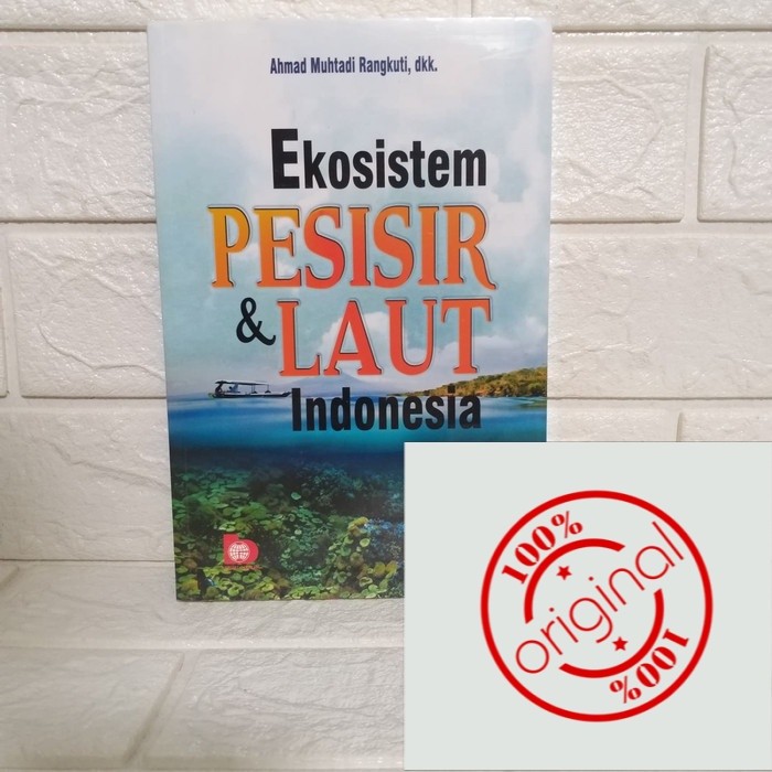 EKOSISTEM PESISIR DAN LAUT INDONESIA AHMAD BUMI AKSARA [ORIGINAL]