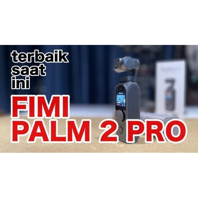 FIMI Palm 2 Pro 3-axis 4K 1/2" CMOS SENSOR GIMBAL POCKET KAMERA - BARU