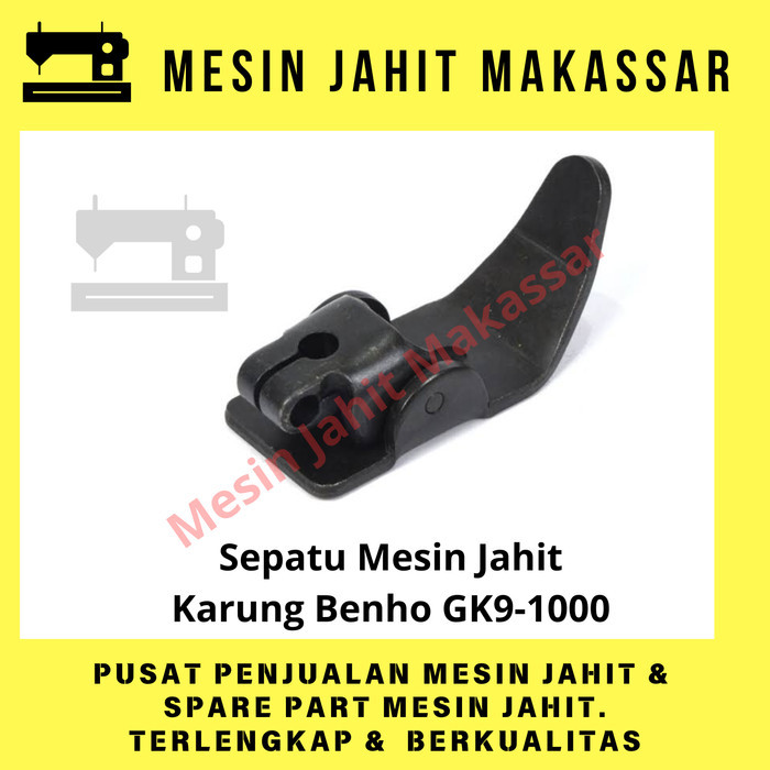 

,,,,,,,] Original Termurah Sepatu Mesin Jahit Karung Benho GK9-1000 Kualitas Bagus / Presser Foot
