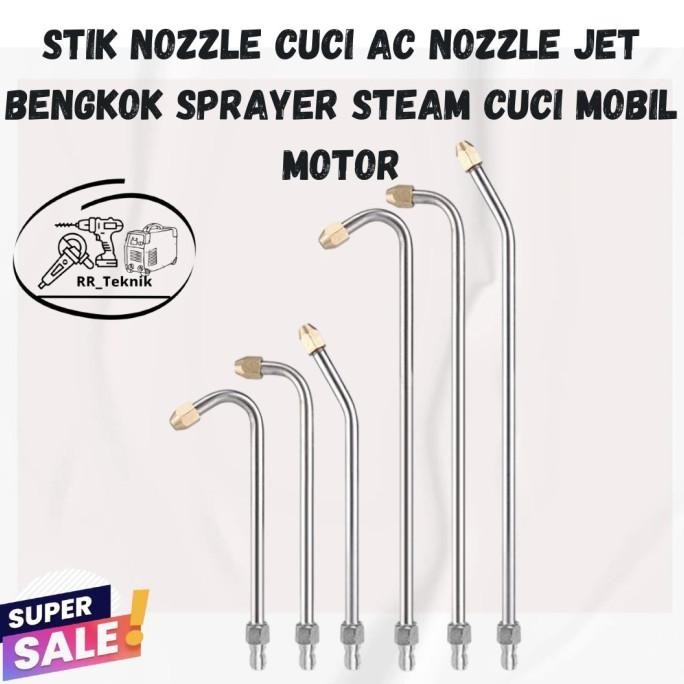 new stik nozzle cuci ac nozzle jet bengkok sprayer steam cuci mobil motor