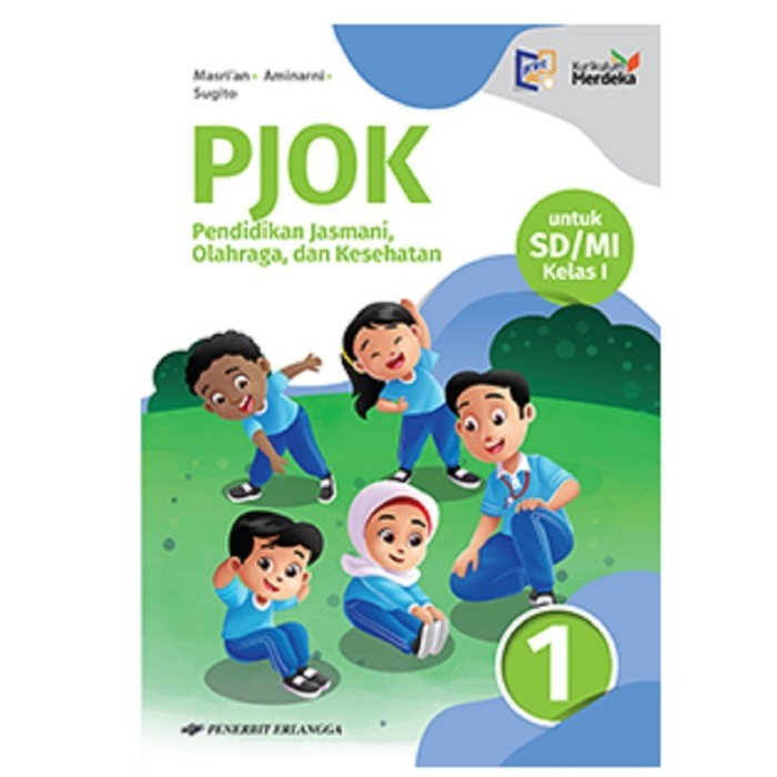 

Buku Pelajaran PJOK Pendidikan Jasmani Olahraga dan Kesehatan Masrian Kurikulum Merdeka Erlangga