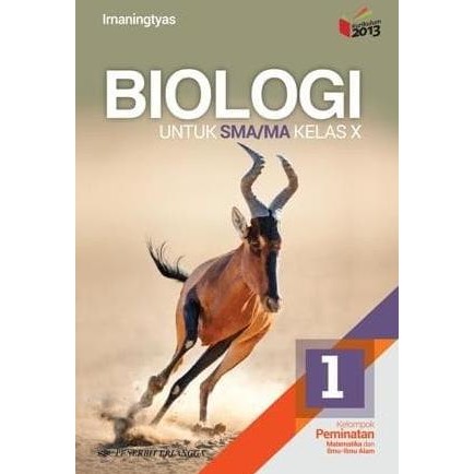 

Biologi 1 SMA X Erlangga Irnaningtyas K 13 N 2013