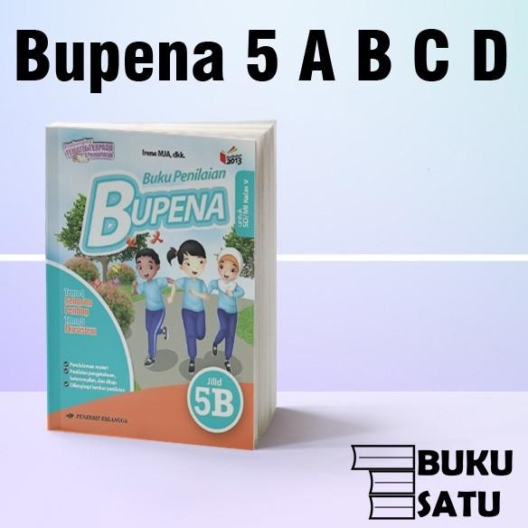 

Bupena Kelas 5 SD 5 A B C D Erlangga K 13 Revisi