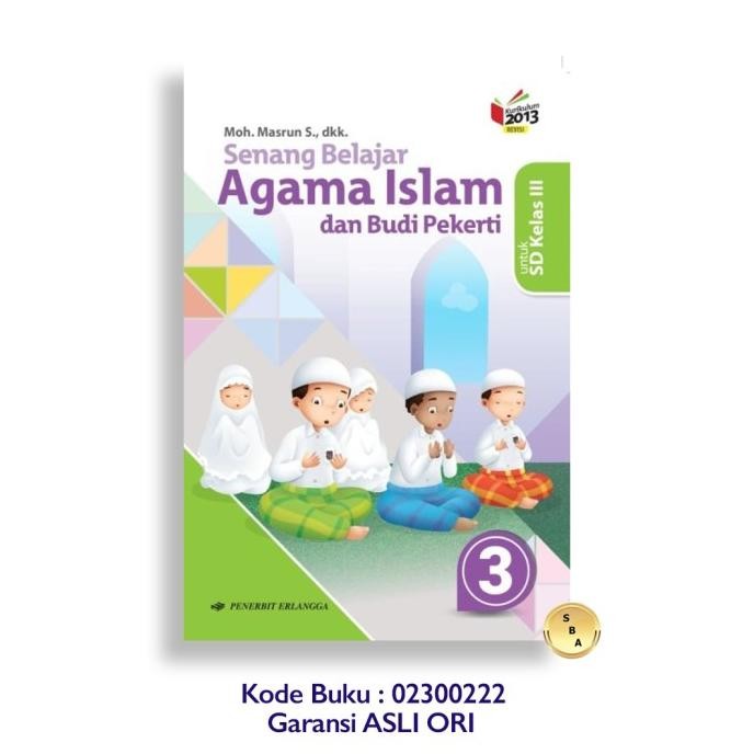 

Senang Belajar Agama Islam Budi Pekerti Kelas 1 2 3 4 5 6 SD Erlangga
