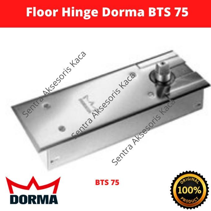 Floor Hinge BTS 75 Dorma/ Engsel Tanam Dorma