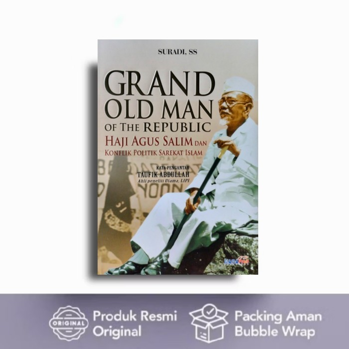 TERLARIS Buku Grand Old Man of The Republic Haji Agus Salim dan Konflik Politik