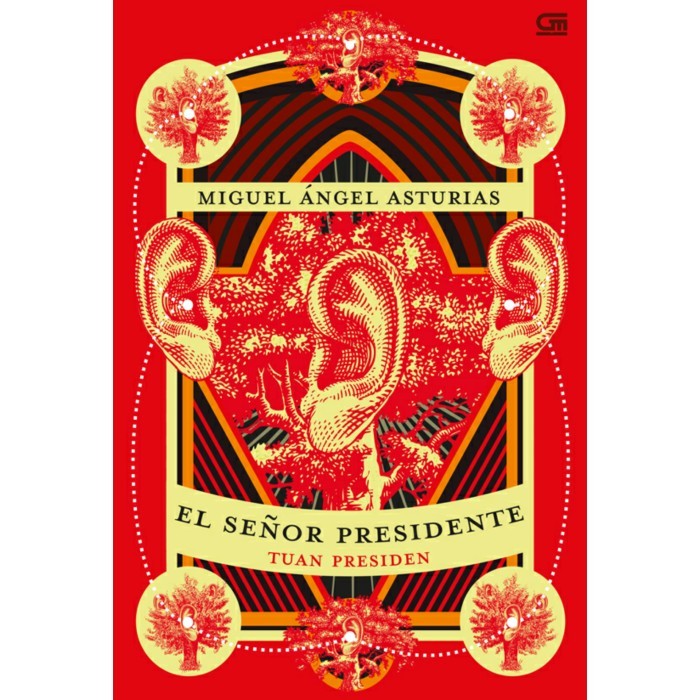 Novel Tuan Presiden (El Senor Presidente) - Miguel Angel Asturias Terlaris