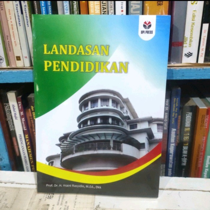 

BUKU LANDASAN PENDIDIKAN UPI PRESS TERMURAH TERLARIS