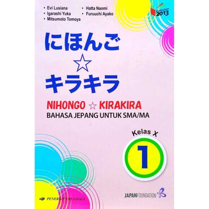 

KIRIM HARI INI Nihongo KiraKira 1 SMA/MA KELAS X Kurikulum 2013 (Bhs. Jepang)